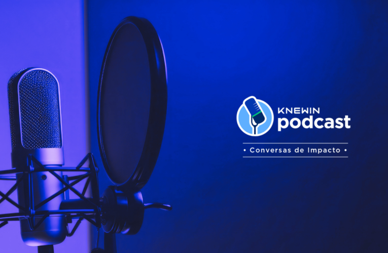 Knewin Podcast traz temporada especial Conversas de Impacto