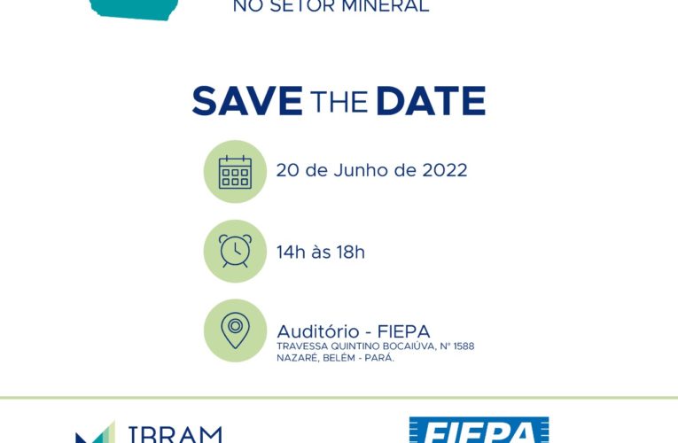 Evento em 20/6, em Belém, debaterá oportunidades de investimentos na mineração