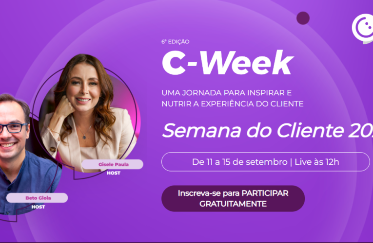 C-Week: evento gratuito celebra o cliente